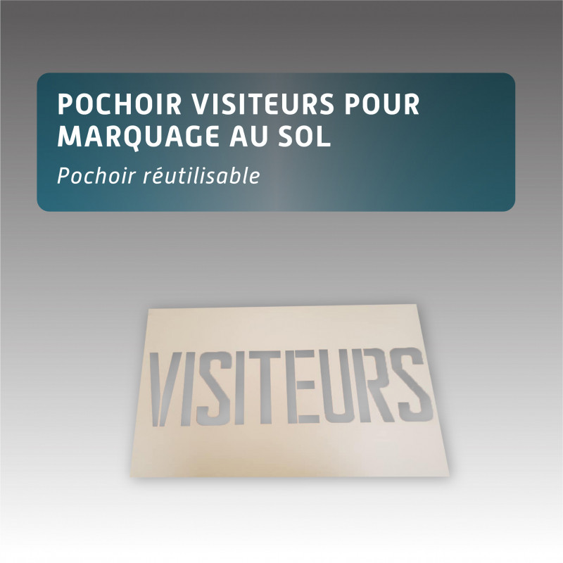 Pochoir avec le texte VISITEURS pour marquage au sol